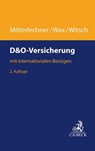 D&O-Versicherung - Hermann Mitterlechner ; Thomas Wax ; Hendrik Witsch - 9783406695919
