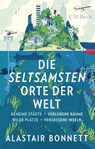 Die seltsamsten Orte der Welt - Alastair Bonnett - 9783406698170