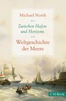 Zwischen Hafen und Horizont - Michael North - 9783406698392