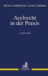 Asylrecht in der Praxis - Andreas Heusch ; Nicola Haderlein ; Martin Fleuß ; Stefan Barden - 9783406719592