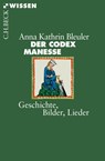 Der Codex Manesse - Anna Kathrin Bleuler - 9783406721342