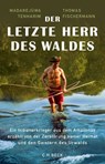 Der letzte Herr des Waldes - Thomas Fischermann ; Madarejúwa Tenharim - 9783406721533