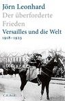 Der überforderte Frieden - Jörn Leonhard - 9783406725067