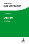 Erbrecht - Anne Röthel ; Horst Bartholomeyczik ; Wilfried Schlüter - 9783406728549