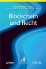 Blockchain und Recht - Stephan Breidenbach ; Florian Glatz - 9783406732188