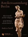 Antikensammlung Berlin - SCHOLL,  Andreas - 9783406734991