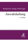 Anwaltshaftung - Brigitte Borgmann ; Antje Jungk ; Michael Schwaiger - 9783406740411