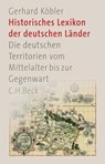 Historisches Lexikon der deutschen Länder - Gerhard Köbler - 9783406741678