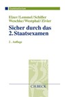 Sicher durch das 2. Staatsexamen - Oliver Elzer ; Ulrike Lemmel ; Gernot Schiller ; Johanna Weschke - 9783406742606