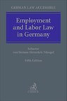 Employment and Labor Law in Germany - Doris-Maria Schuster ; Robert von Steinau-Steinrück ; Anja Mengel - 9783406742866