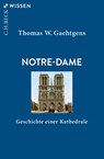 Notre-Dame - Thomas W. Gaehtgens - 9783406750489