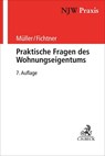Praktische Fragen des Wohnungseigentums - Horst Müller ; Kilian Fichtner - 9783406756979