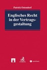 Englisches Recht in der Vertragsgestaltung - Patrick Ostendorf - 9783406761096