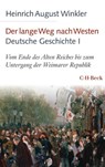 Der lange Weg nach Westen - Deutsche Geschichte I - Heinrich August Winkler - 9783406761690