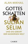 Gottes Schatten - Alan Mikhail - 9783406764097