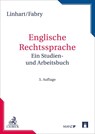 Englische Rechtssprache - Karin Linhart ; Roger Fabry - 9783406764226