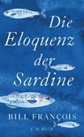 Die Eloquenz der Sardine - Bill François - 9783406766909