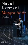 Morgen ist da - Navid Kermani - 9783406767418