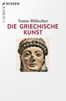 Die griechische Kunst - Tonio Hölscher - 9783406768491