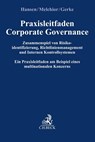 Praxisleitfaden Corporate Governance: Zusammenspiel von Risikoidentifizierung, Richtlinienmanagement und Internem Kontrollsystem - Jan Hansen ; Susanne Melchior ; Ulrike Gerke - 9783406775666