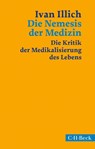 Die Nemesis der Medizin - Ivan Illich - 9783406776793