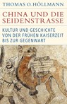 China und die Seidenstraße - Thomas O. Höllmann - 9783406781667