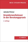 Grunderwerbsteuer in der Beratungspraxis - Christian Jahndorf ; Jan-Hendrik Kister - 9783406782190