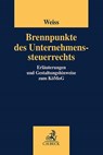 Brennpunkte des Unternehmenssteuerrechts - Martin Weiss - 9783406785351