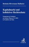Kapitalmarkt und kollektiver Rechtsschutz - Symposium in Gedenken an Andreas Tilp - - Julia Redenius-Hövermann ; Axel Halfmeier - 9783406788246