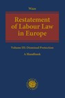 Restatement of Labour Law in Europe Volume III: Dismissal Protection - Bernd Waas ;  Effrosyni Bakirtzi ;  Elena Gramano - 9783406788970