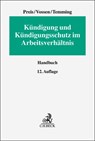Kündigung und Kündigungsschutz im Arbeitsverhältnis - Eugen Stahlhacke ; Ulrich Preis ; Reinhard Vossen ; Felipe Temming - 9783406789182