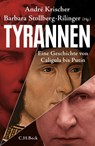 Tyrannen - Barbara Stollberg-Rilinger ; André Krischer - 9783406790805