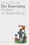 Der Bauernjörg - Peter Blickle - 9783406791772