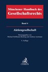 Münchener Handbuch des Gesellschaftsrechts Bd 4: Aktiengesellschaft - Michael Hoffmann-Becking ; Andreas Austmann - 9783406792243