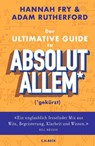 Der ultimative Guide zu absolut Allem* (*gekürzt) - Hannah Fry ; Adam Rutherford - 9783406797859
