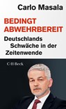 Bedingt abwehrbereit - Carlo Masala - 9783406800399