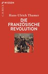 Die Französische Revolution - Hans-Ulrich Thamer - 9783406801907