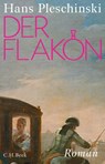 Der Flakon - Hans Pleschinski - 9783406806827