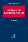 Europäisches Gesellschaftsrecht - Mathias Habersack ; Dirk A. Verse - 9783406808777