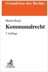 Kommunalrecht - Martin Burgi - 9783406812095