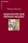 Geschichte der Frühen Neuzeit - Thomas Maissen - 9783406816260