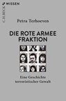 Die Rote Armee Fraktion - Petra Terhoeven - 9783406817199