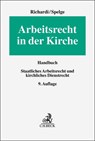 Arbeitsrecht in der Kirche - Reinhard Richardi ; Karin Spelge - 9783406821066