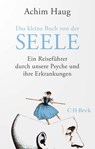 Das kleine Buch von der Seele - Achim Haug - 9783406822520