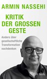 Kritik der großen Geste - Armin Nassehi - 9783406823220