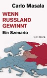 Wenn Russland gewinnt - Carlo Masala - 9783406824487