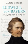 Ludwig I. von Bayern - Marita Krauss - 9783406829123