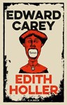 Edith Holler - Edward Carey - 9783406829697