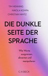 Die dunkle Seite der Sprache - Tim Henning ; Nikola Anna Kompa ; Christian Nimtz - 9783406830976