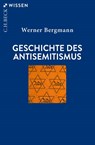 Geschichte des Antisemitismus - Werner Bergmann - 9783406831348